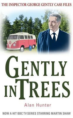 Gently in Trees by Alan Hunter