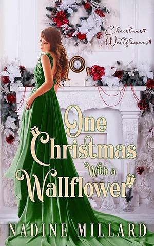 One Christmas with a Wallflower by Nadine Millard, Nadine Millard