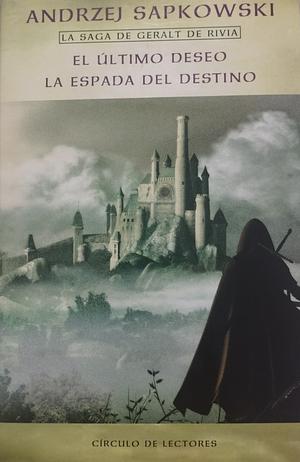 El Último deseo: La espada del destino by Andrzej Sapkowski