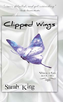 Clipped Wings by Sarah King