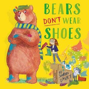 Bears Don't Wear Shoes by Sharon Davey