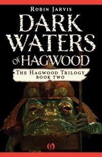 Dark Waters Of Hagwood by Robin Jarvis