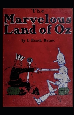 The Marvelous Land of Oz Illustrated by L. Frank Baum