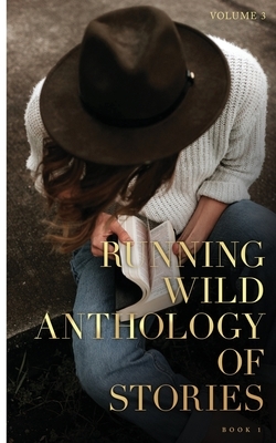 Running Wild Anthology of Stories, Volume 4 Book 1 by Peter Wright