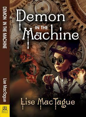 Demon in the Machine by Lise MacTague