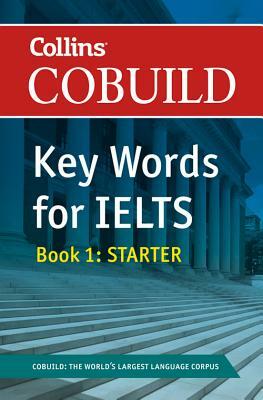 Cobuild Key Words for Ielts: Book 1 Starter by HarperCollins UK