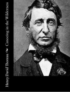 Canoeing in the Wilderness by Henry David Thoreau