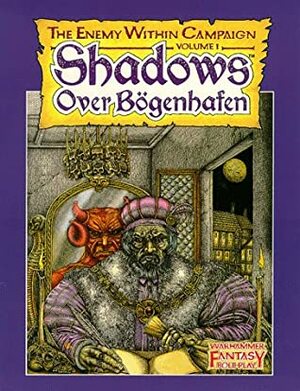 Shadows Over Bogenhafen: The Enemy Within Campaign, Volume 1 by Hogshead Publishing, Martin McKenna
