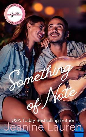 Something of Note: A sweet Second Chance Romance by Jeanine Lauren, Jeanine Lauren