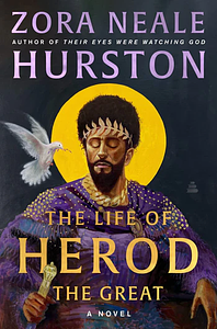 The Life of Herod the Great by Zora Neale Hurston