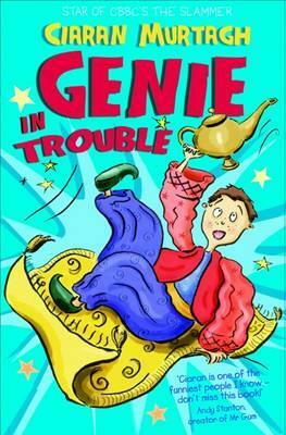 Genie in Trouble by Ciaran Murtagh