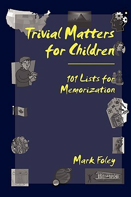 Trivial Matters for Children by Mark Foley