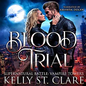 Blood Trial by Kelly St. Clare