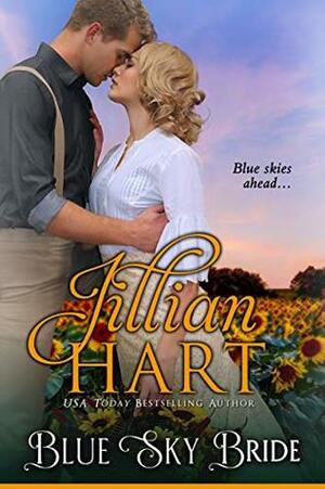 Blue Sky Bride by Jillian Hart