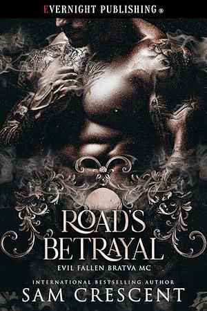 Road's Betrayal by Sam Crescent, Sam Crescent