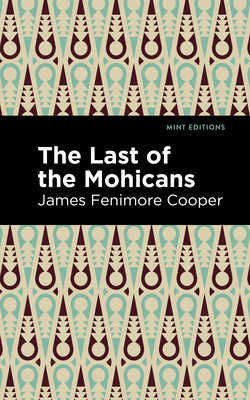 The Last of the Mohicans by James Fenimore Cooper