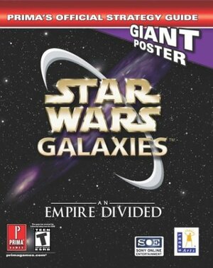 Star Wars Galaxies: An Empire Divided by Prima Publishing