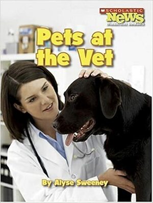 Pets At The Vet by Alyse Sweeney