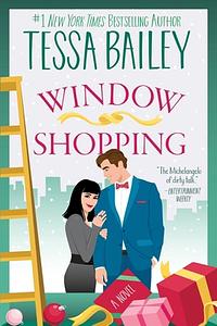 Window Shopping by Tessa Bailey