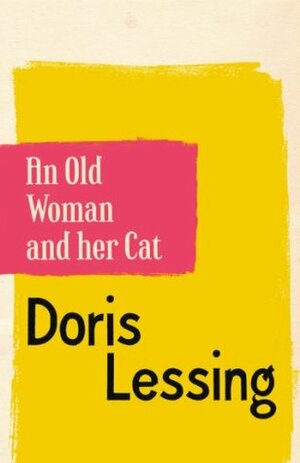 An Old Woman and Her Cat by Doris Lessing