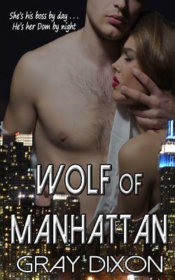 Wolf of Manhattan by Gray Dixon