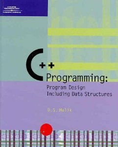 C++ Programming: Program Design Including Data Structures by D.S. Malik