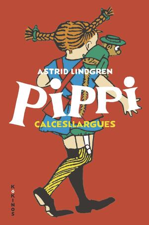 Pippi Calcesllargues by Astrid Lindgren