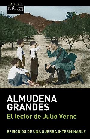 El lector de Julio Verne: la guerrilla de Cencerro y el Trienio del Terror, Jaén, Sierra Sur, 1947-1949 by Almudena Grandes