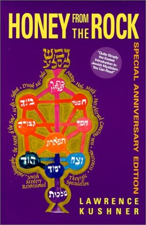 Honey from the Rock: An Easy Introduction to Jewish Mysticism by Lawrence Kushner