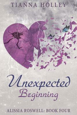 Unexpected Beginning by Tianna Holley