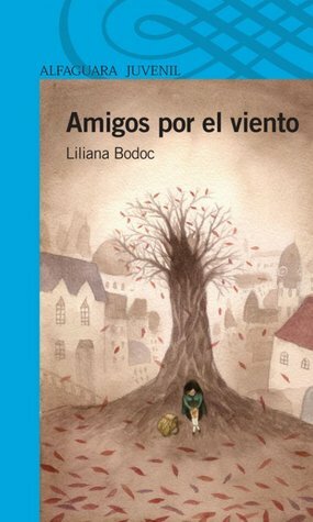Amigos por el viento by Liliana Bodoc