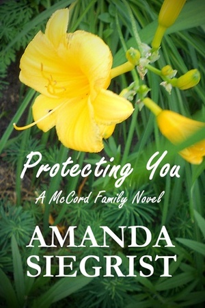 Protecting You by Amanda Siegrist