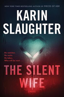 The Silent Wife by Karin Slaughter