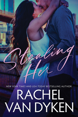 Stealing Her by Rachel Van Dyken