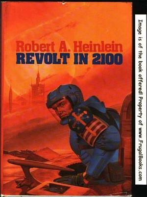 Revolt in 2100 by Robert A. Heinlein