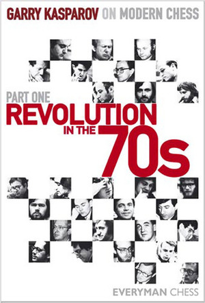 Revolution in the 70's by Garry Kasparov