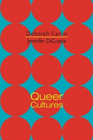 Queer Cultures by Jennifer Digrazia