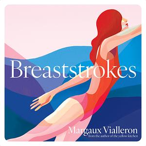 Breaststrokes by Margaux Vialleron