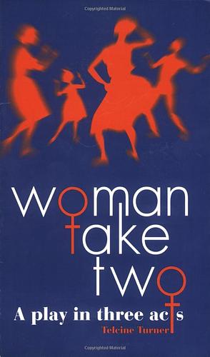 Woman Take Two by Telcine Turner