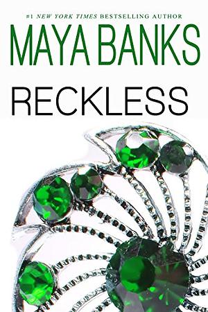 Reckless by Maya Banks