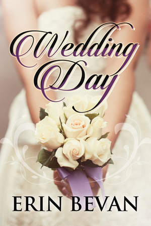 Wedding Day by Erin Bevan