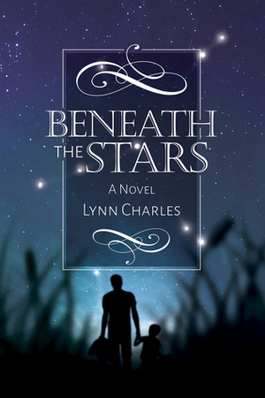 Beneath the Stars by Lynn Charles