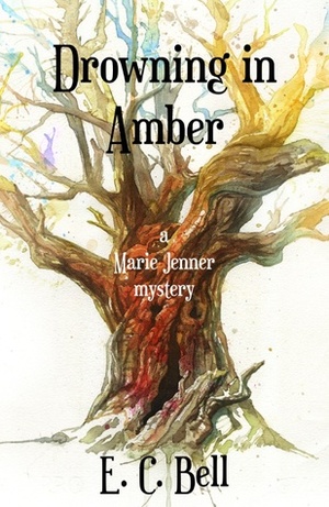 Drowning in Amber by E.C. Bell, Eileen Bell