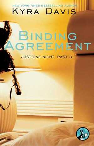 Binding Agreement by Kyra Davis