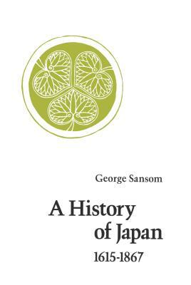 A History of Japan, 1615-1867 by George Sansom