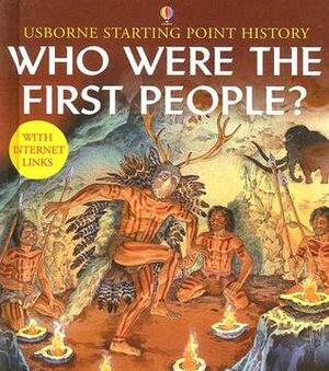 Who Were the First People? by Struan Reid, Phil Roxbee Cox, Gerald Wood
