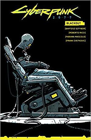 Cyberpunk 2077: Blackout by Fabiana Mascolo, Bartosz Sztybor