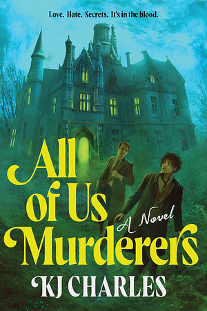 All of Us Murderers by KJ Charles