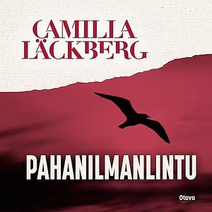 Pahanilmanlintu by Camilla Läckberg