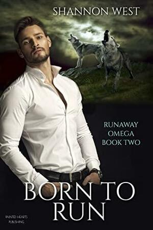 Born to Run by Shannon West